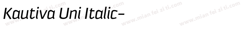 Kautiva Uni Italic字体转换